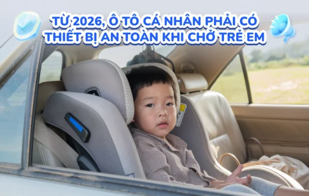 Quy dinh ve su dung Thiet bi an toan cho tre em duoi 10 tuoi khi ngoi oto